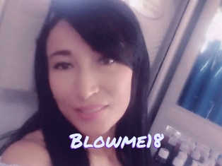 Blowme18