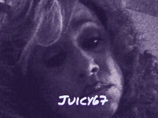 Juicy67