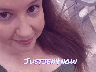 Justjen4now