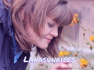 Lanasunrises