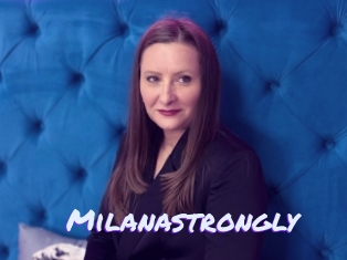 Milanastrongly