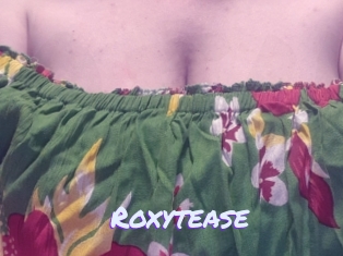 Roxytease