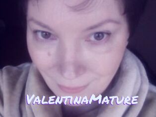 ValentinaMature Rencontre Mature