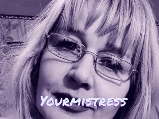 Yourmistress